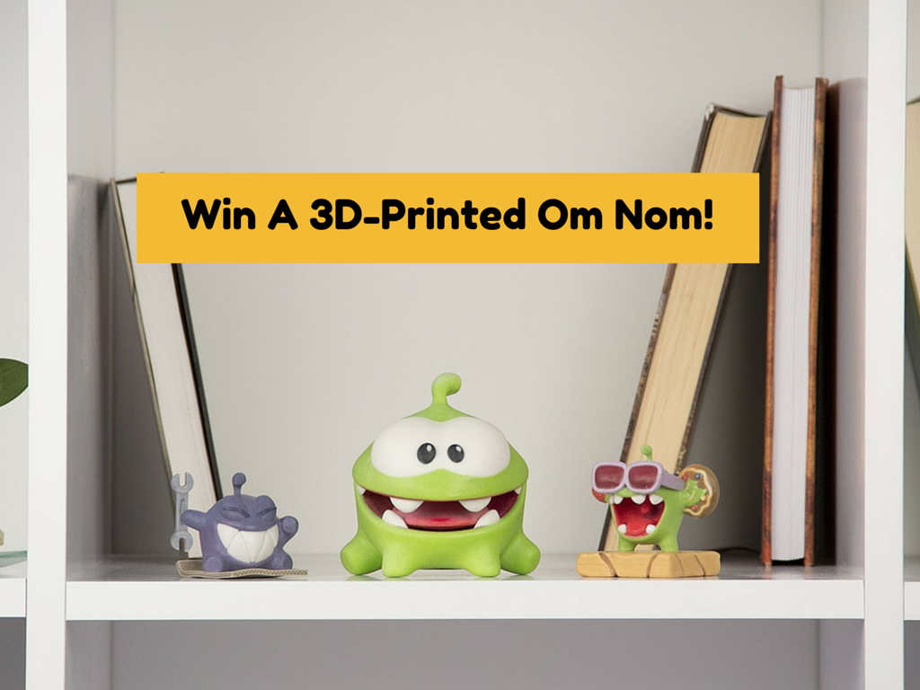 Win A 3D-Printed Om Nom! (1)